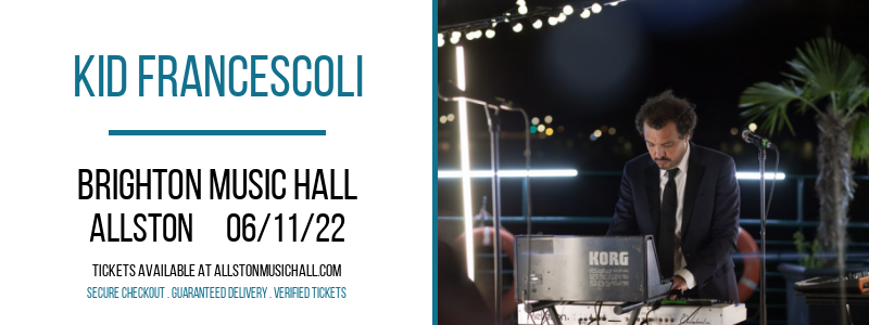 Kid Francescoli at Brighton Music Hall tickets Kid Francescoli at Brighton Music Hall