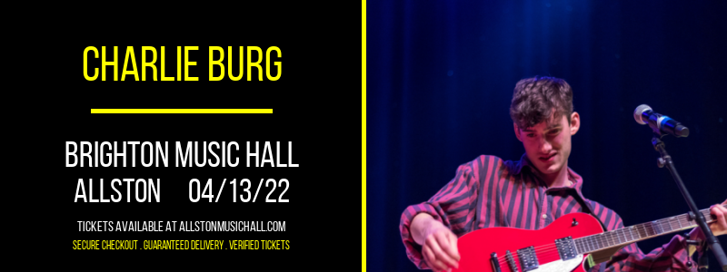 Charlie Burg at Brighton Music Hall tickets Charlie Burg at Brighton Music Hall