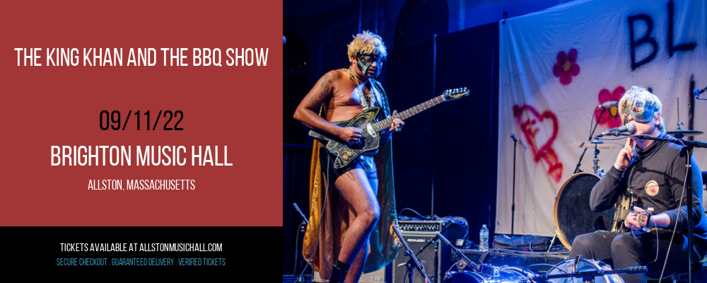 The King Khan and The BBQ Show at Brighton Music Hall tickets The King Khan and The BBQ Show at Brighton Music Hall