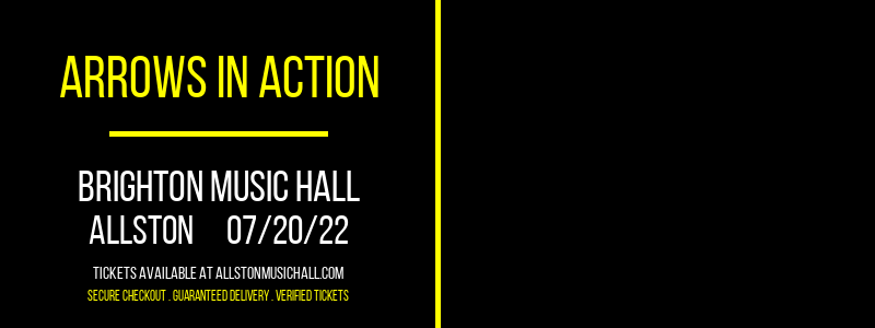 Arrows In Action at Brighton Music Hall tickets Arrows In Action at Brighton Music Hall
