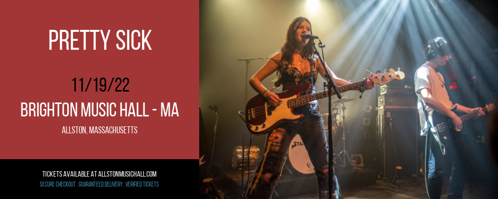Pretty Sick at Brighton Music Hall tickets Pretty Sick at Brighton Music Hall