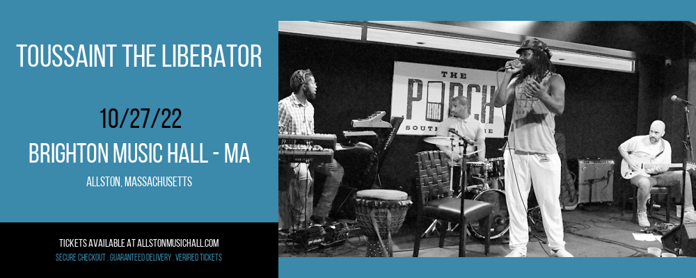 Toussaint The Liberator at Brighton Music Hall tickets Toussaint The Liberator at Brighton Music Hall