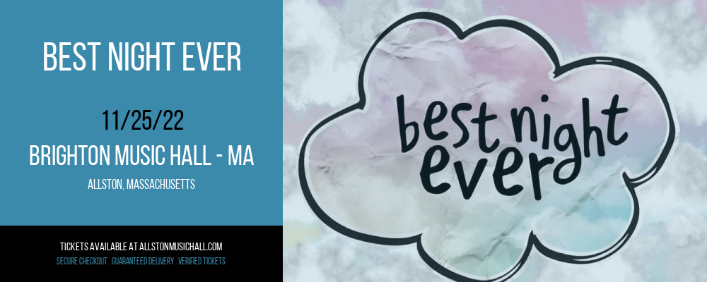 Best Night Ever at Brighton Music Hall tickets Best Night Ever at Brighton Music Hall