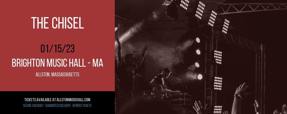 The Chisel at Brighton Music Hall tickets The Chisel at Brighton Music Hall