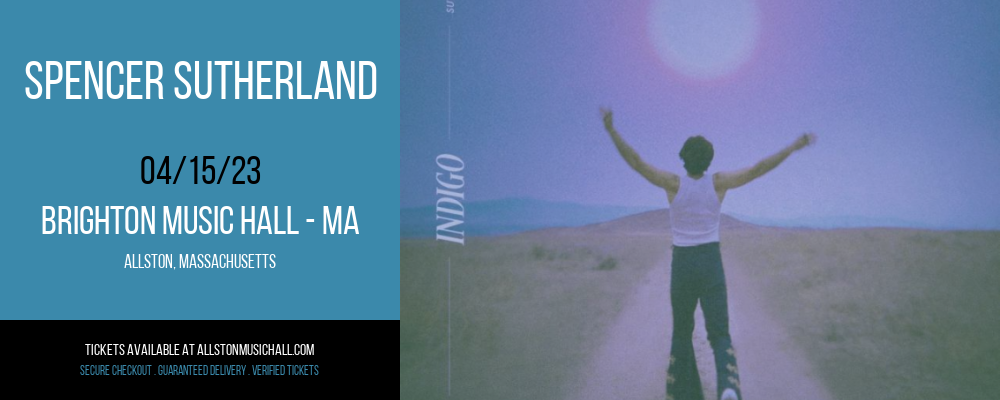 Spencer Sutherland at Brighton Music Hall tickets Spencer Sutherland at Brighton Music Hall