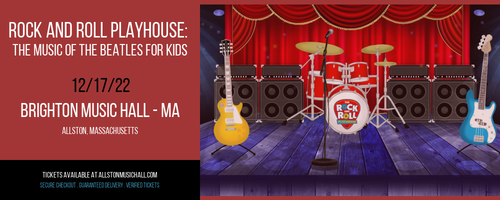 Rock and Roll Playhouse: The Music of The Beatles For Kids at Brighton Music Hall