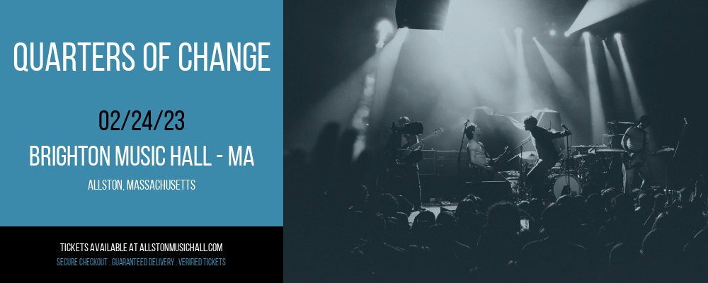 Quarters Of Change at Brighton Music Hall tickets Quarters Of Change at Brighton Music Hall