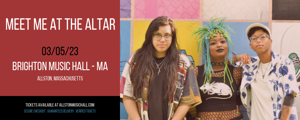 Meet Me At The Altar at Brighton Music Hall tickets Meet Me At The Altar at Brighton Music Hall