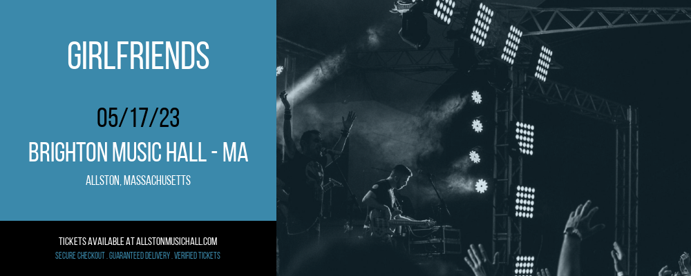 Girlfriends at Brighton Music Hall tickets Girlfriends at Brighton Music Hall