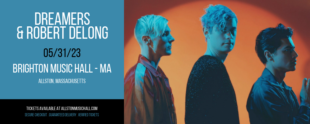 Dreamers & Robert DeLong at Brighton Music Hall tickets Dreamers & Robert DeLong at Brighton Music Hall