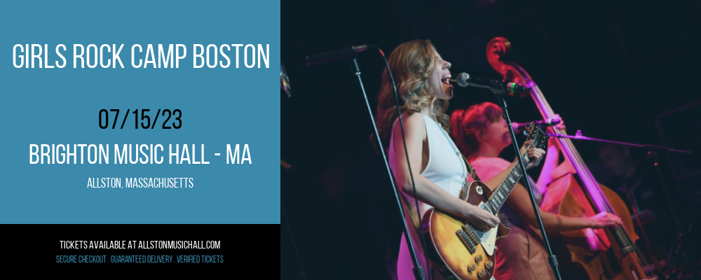 Girls Rock Camp Boston at Brighton Music Hall tickets Girls Rock Camp Boston at Brighton Music Hall
