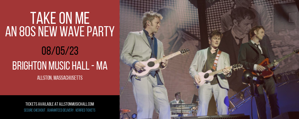 Take On Me - An 80s New Wave Party at Brighton Music Hall tickets Take On Me - An 80s New Wave Party at Brighton Music Hall