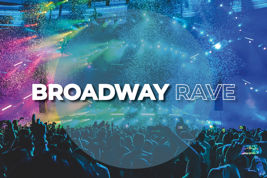 Broadway Rave