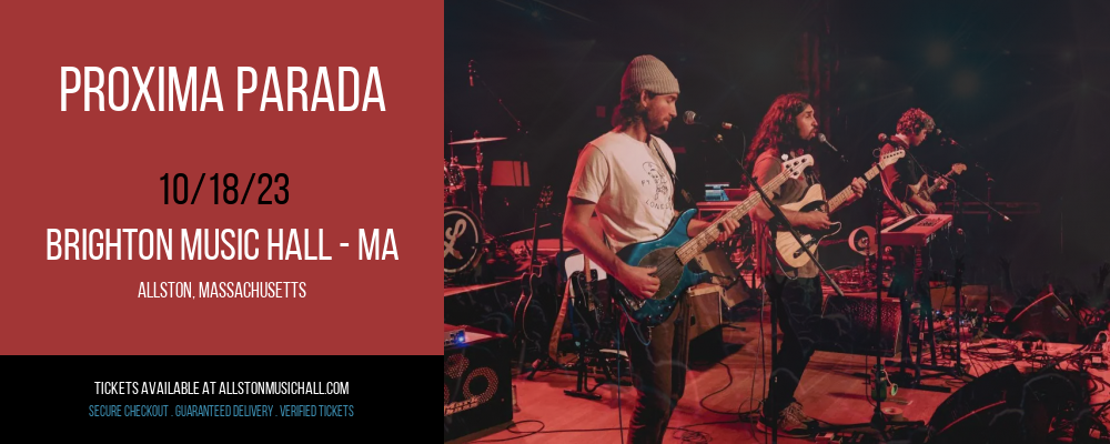 Proxima Parada at Brighton Music Hall - MA