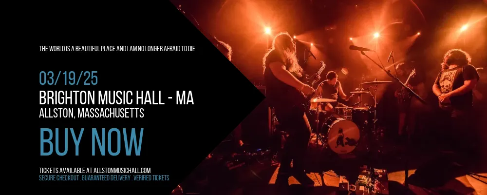 The World Is A Beautiful Place and I Am No Longer Afraid to Die at Brighton Music Hall - MA