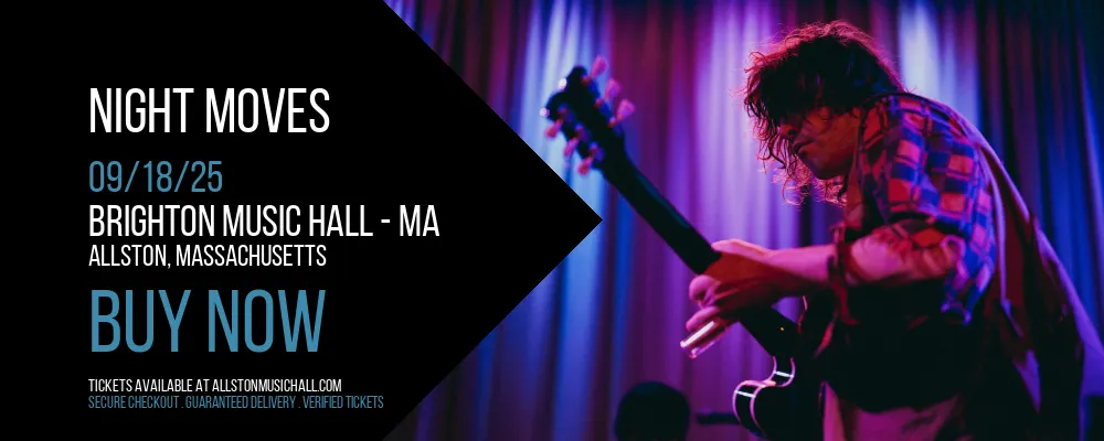 Night Moves at Brighton Music Hall - MA
